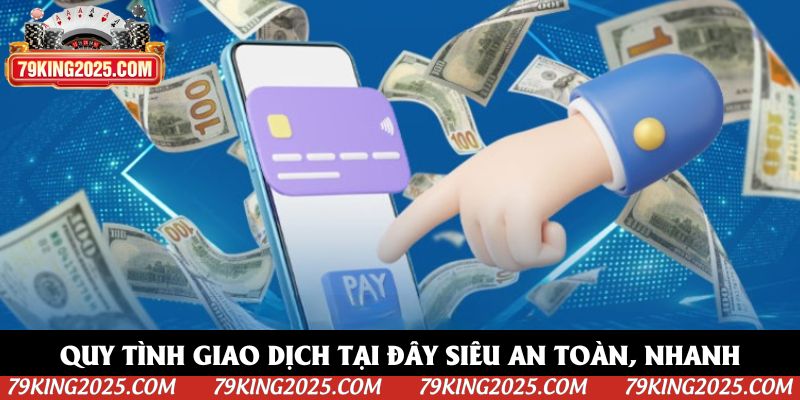 Quy tình giao dịch tại đây siêu an toàn, nhanh Quy tình giao dịch tại đây siêu an toàn, nhanh